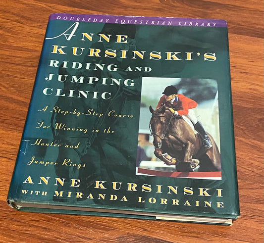 Ann Kursinski Riding and Jumping Clinic Book